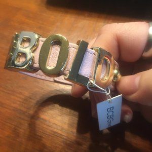 BCBG  "#BOLD"  Bracelet - 98  $25 or $20 w/offer